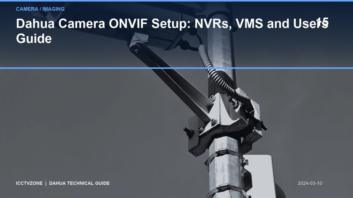 Dahua Camera ONVIF Setup: NVRs, VMS and Users Guide