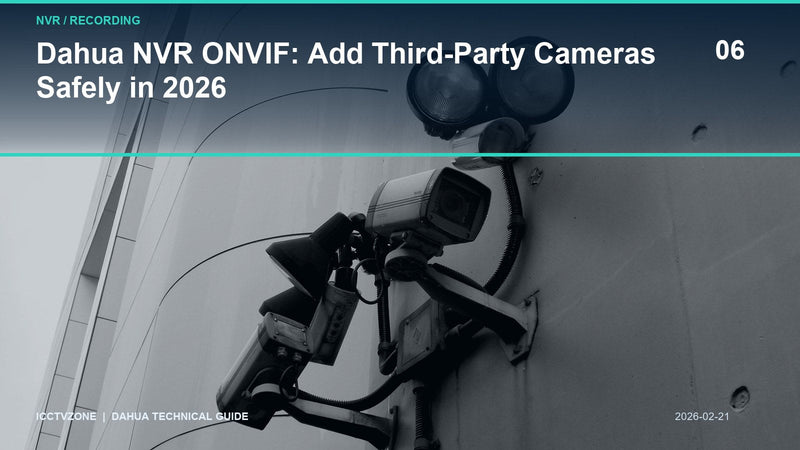 Dahua NVR ONVIF: Add Third-Party Cameras Safely in 2026
