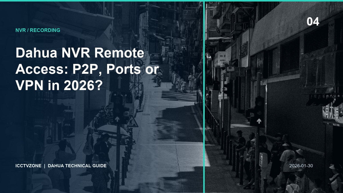 Dahua NVR Remote Access: P2P, Ports or VPN in 2026?