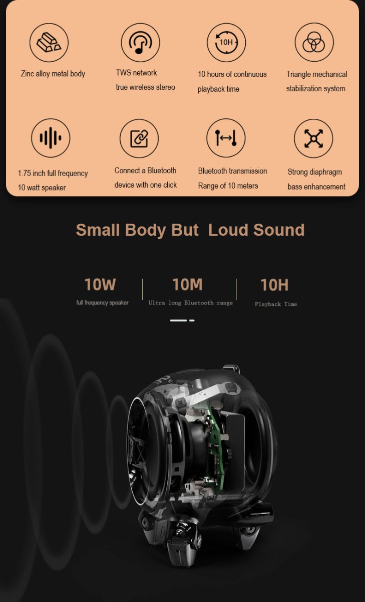 Signal-to-noise ratio (SNR) : It is usually expressed in S/N in decibels (dB). The higher the SNR is, the lower the noise is. Generally speaking, when choosing a sound box, choose the frequency response range between the lowest effective sound frequency and the highest effective sound frequency with the SNR not less than 80db. The unit is Hertz (Hz). Human ear to the sound of the reception range is 20Hz ~ 20KHz, of course, few people can reach 20Hz, most adults are 60Hz. Endurance appearance is also the appearance level, in addition to a few core parameters, focus on choosing their favorite style and color. Function Bluetooth: The higher the bluetooth version, the faster and more stable the connection, and the longer the transmission distance. Waterproof: depending on individual needs, if outdoor sports or bathroom use, it is recommended to buy waterproof