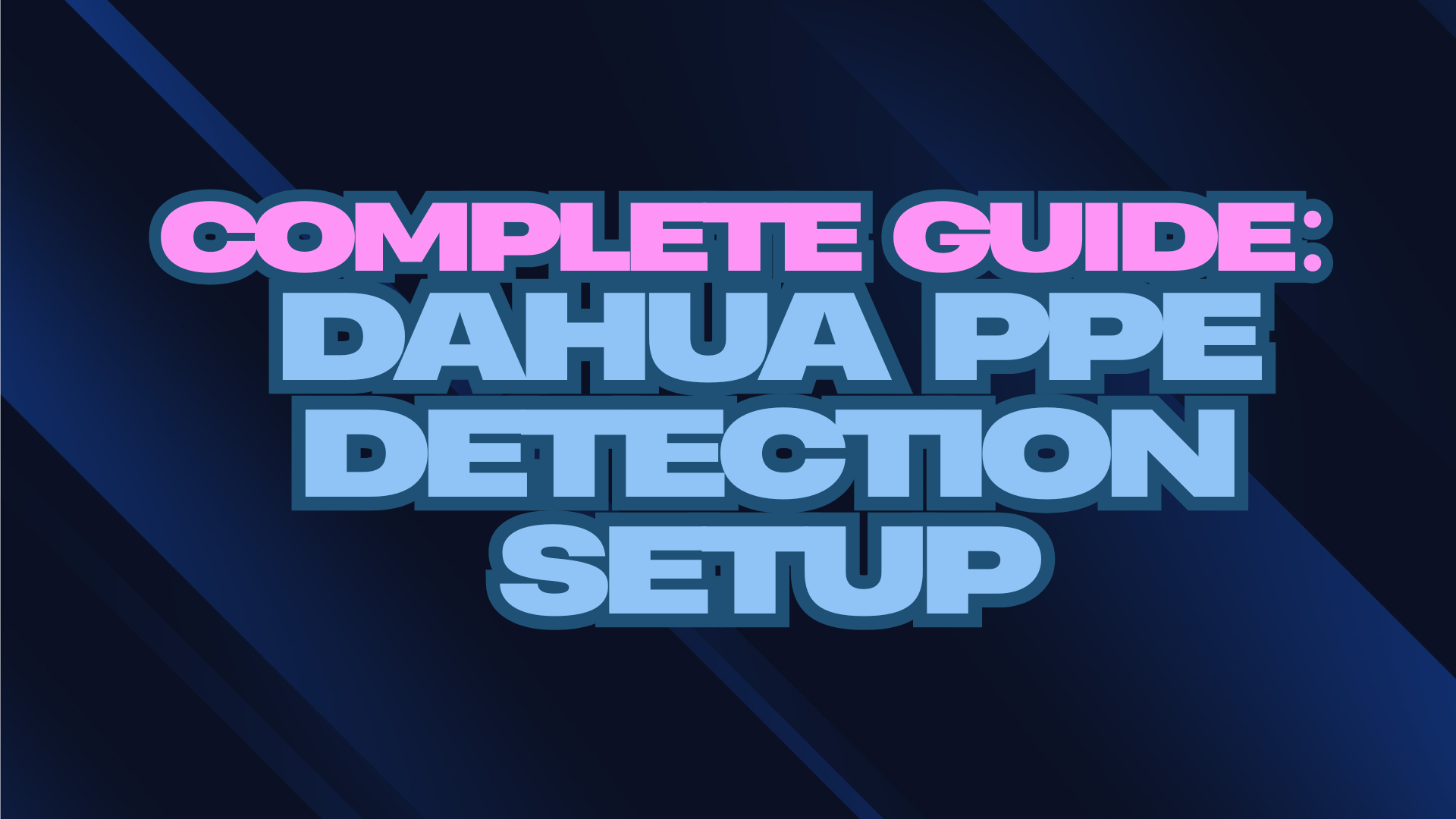 Dahua PPE Detection Setup Guide: Hard Hat & Vest Compliance Automation